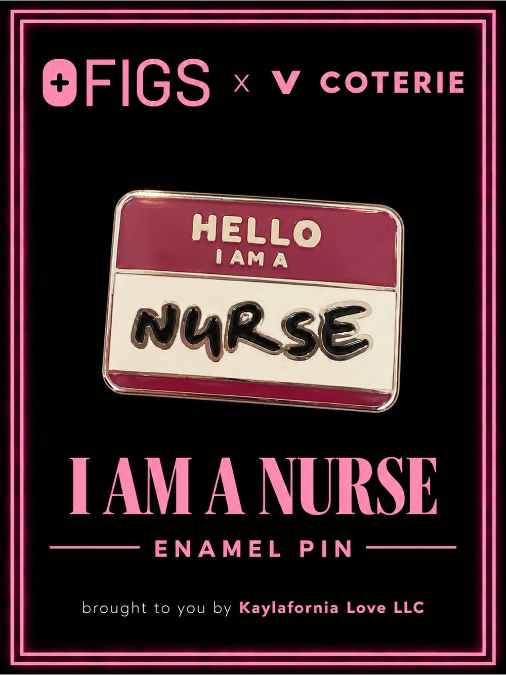 NWT FIGS x V Coterie Hello I Am a Nurse Enamel Pin Pink White Name Tag